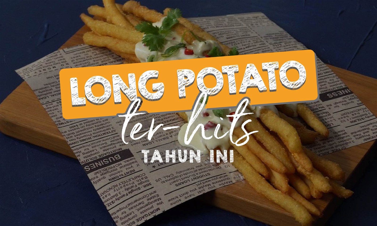 7 Long Potato di Jakarta Paling Hits Tahun Ini