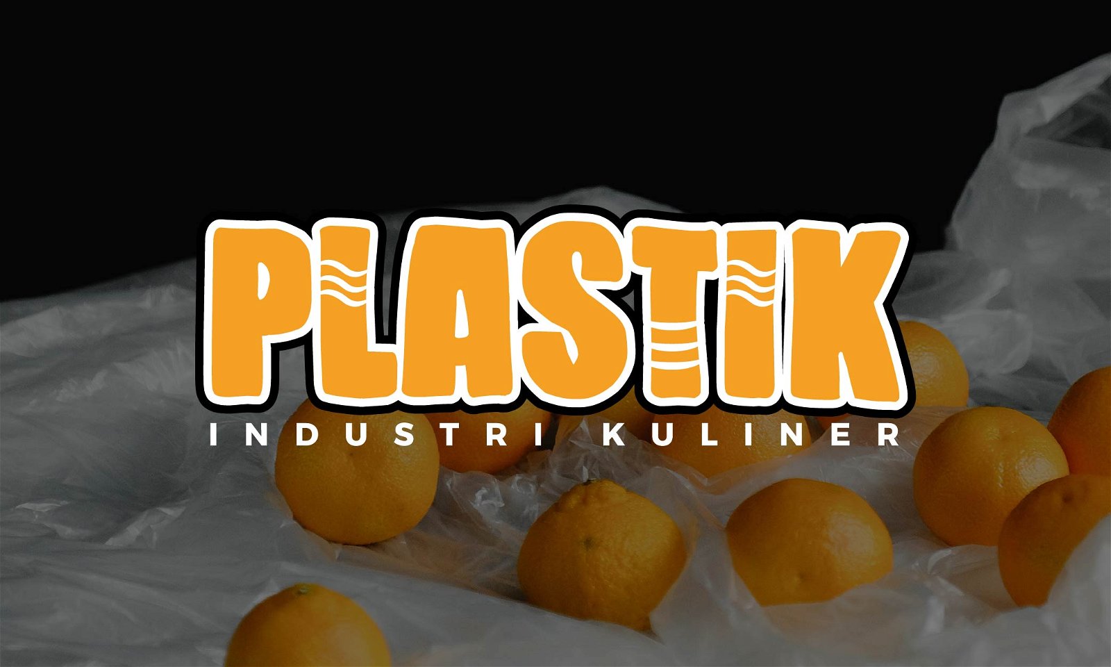 Industri Kuliner dan Warisan Sampah Kantong Plastik