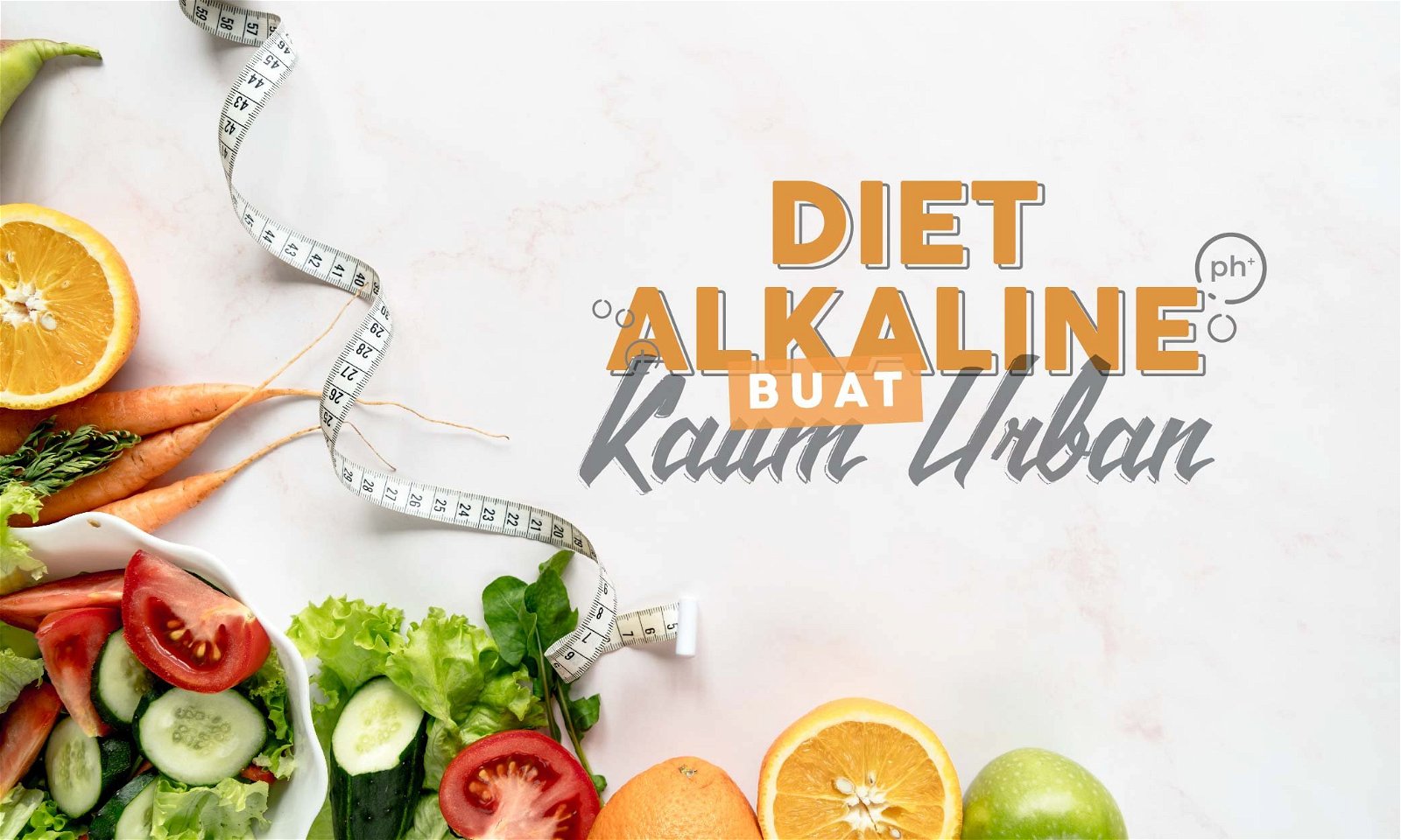 Diet Alkaline Sehat untuk Kaum Urban yang Ngehits