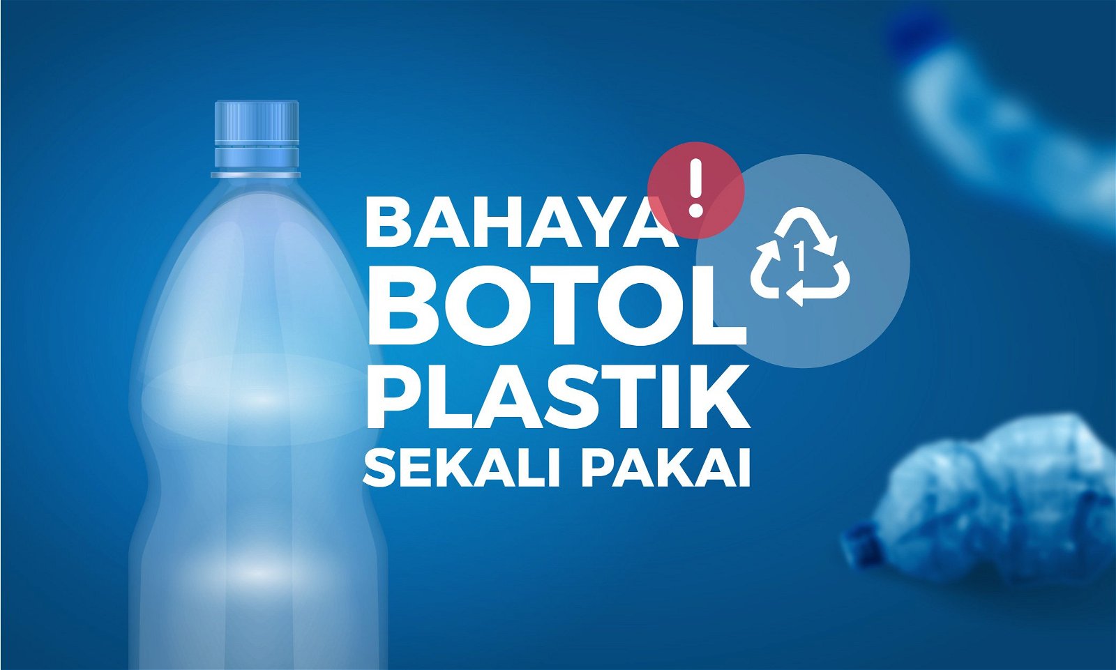 Bahayanya Isi Ulang Botol Plastik Bekas Minuman