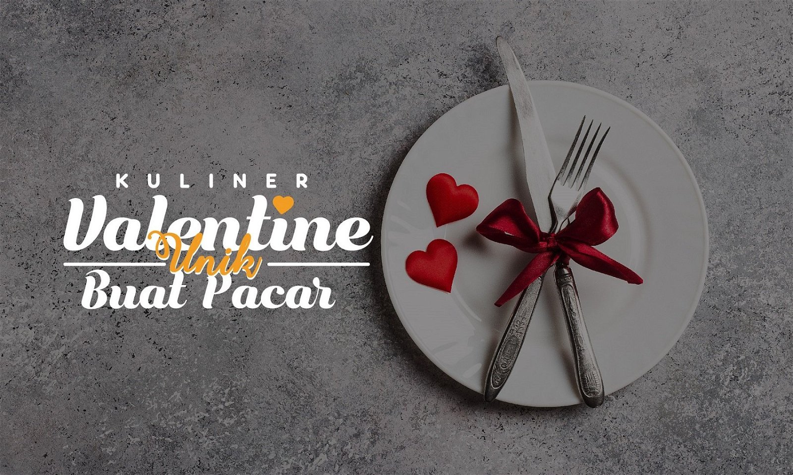 Pilihan Kuliner Unik Valentine untuk Dikasih ke Pacar
